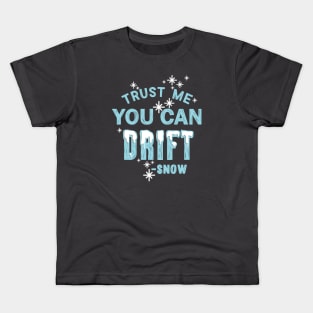 You Can Drift - Snow (Blue) Kids T-Shirt